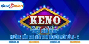 Cách chơi Keno