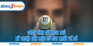 Cách tính đề bạch thủ