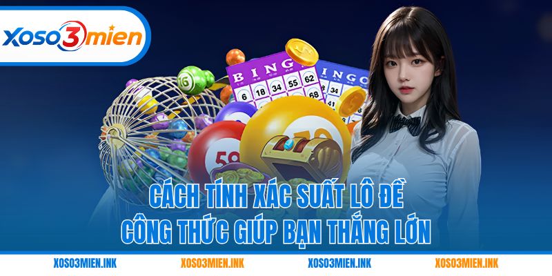 Cách tính xác suất lô đề