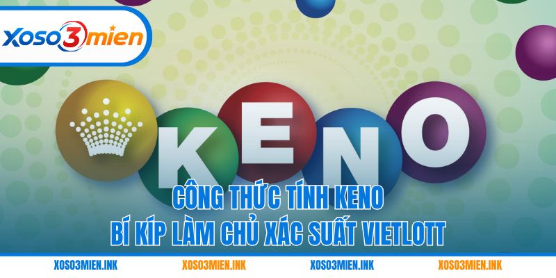 Công thức tính Keno