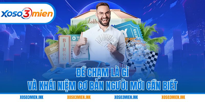 Đề chạm là gì và khái niệm cơ bản người mới cần biết