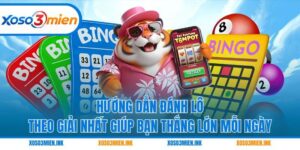 Hướng dẫn đánh lô theo giải nhất