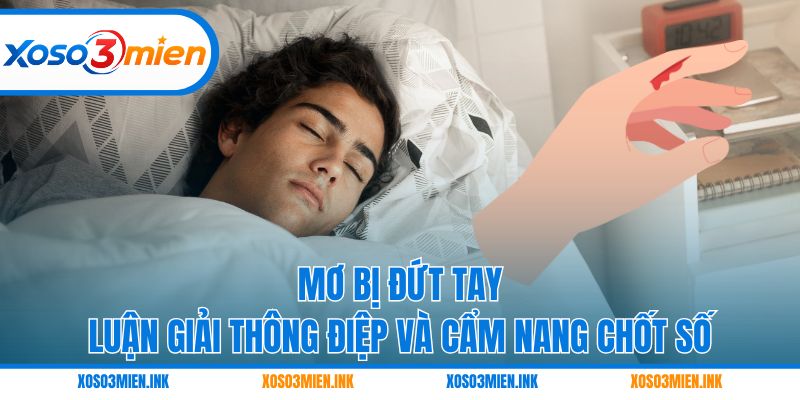 Mơ bị đứt tay