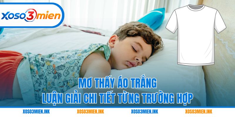 Mơ thấy áo trắng