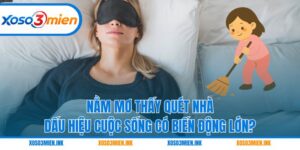 Nằm mơ thấy quét nhà