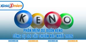 Phần mềm dự đoán Keno
