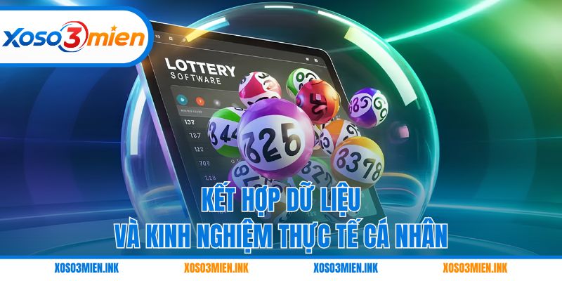 Kết hợp dữ liệu và kinh nghiệm thực tế cá nhân