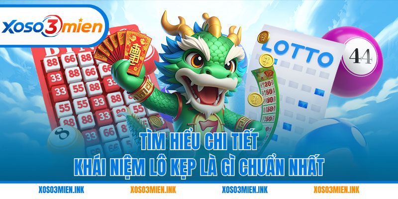 Tìm hiểu chi tiết khái niệm lô kẹp là gì chuẩn nhất