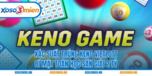 Xác suất trúng Keno Vietlott